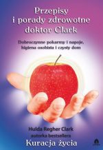 Książka: Przepisy i porady zdrowotne doktor Clark