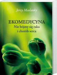 Książka Ekomedycyna Jerzy Maslanky